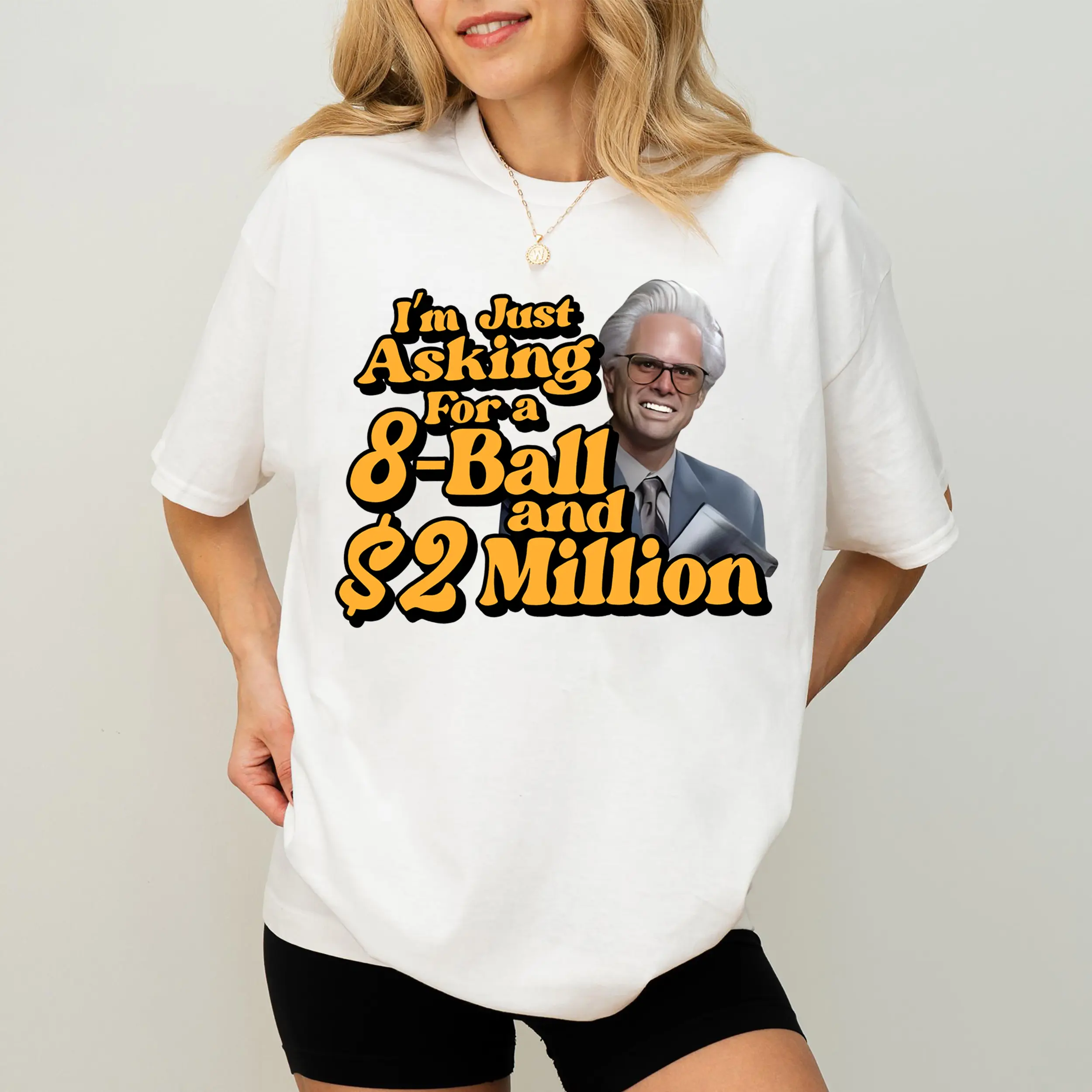 Funny Uncle Baby Billy Freeman I’m Just Asking for a 8-Ball and $2 Million T-Shirt, The Righteous Gemstones, Misbehavin Tour, Humor Shirt for Fans