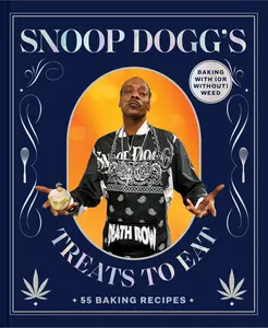 Snoop Dogg's Treats to Eat: 55 Baking Recipes--Baking with (or Without) Weed -- Snoop Dogg - Hardcover