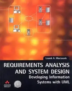 USED-Requirements Analysis and System Design: Developing Information Systems with UML by Leszek A. Maciaszek (Paperback)