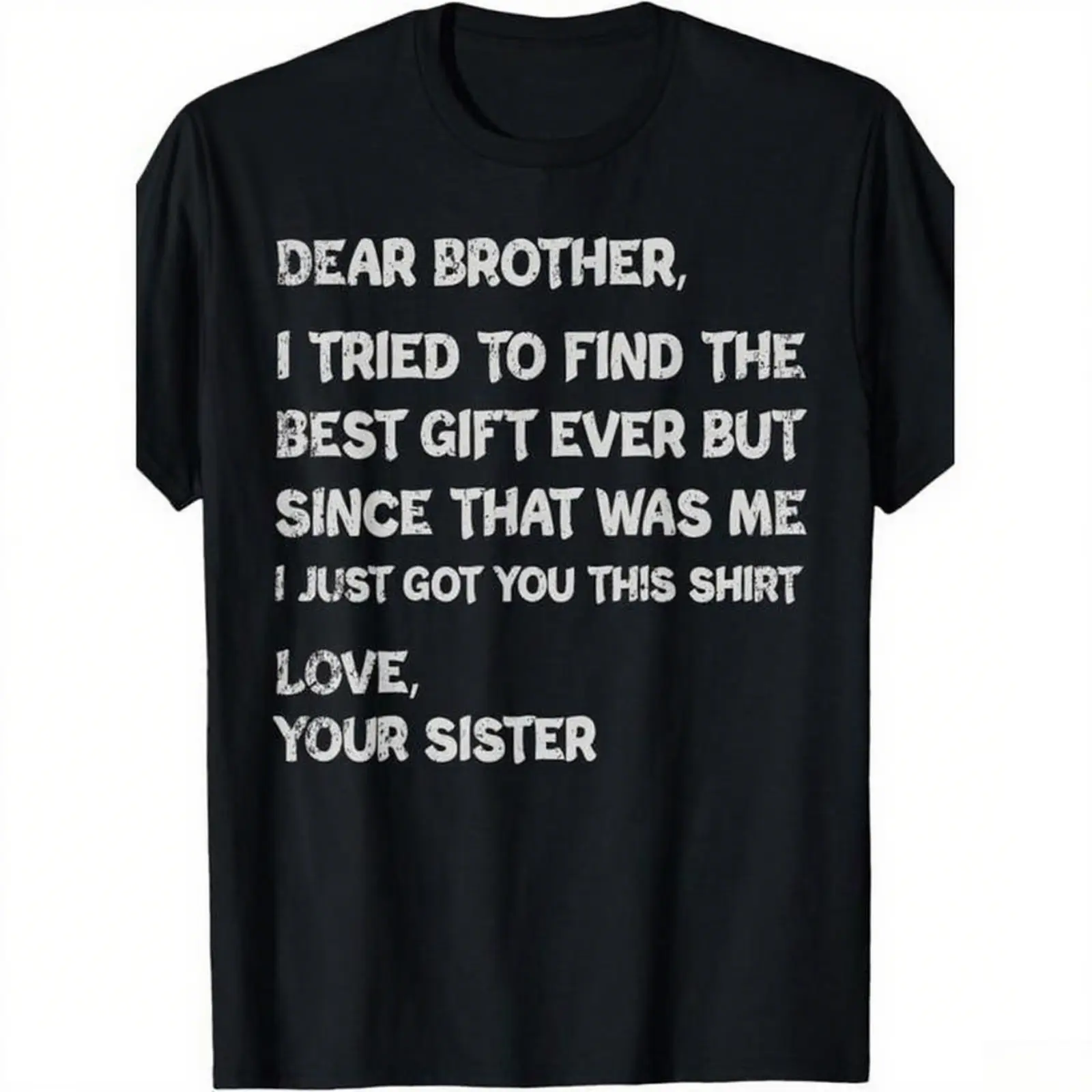 Retro funny fathers day gift t shirt for brother dear brother i to find ever sibling  cotton crew neck tee  text casual casual menswear gift glossy gifts for brothers Classic Prints