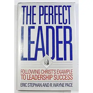 USED Book - Perfect Leader: Following Christs Example to Learn Leadership Success by Eric G. Stephan (Hardcover) - english