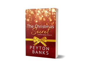 The Christmas Secret by Peyton Banks - Signed Paperback Edition, Small Town Friends to Lovers Holiday Romance