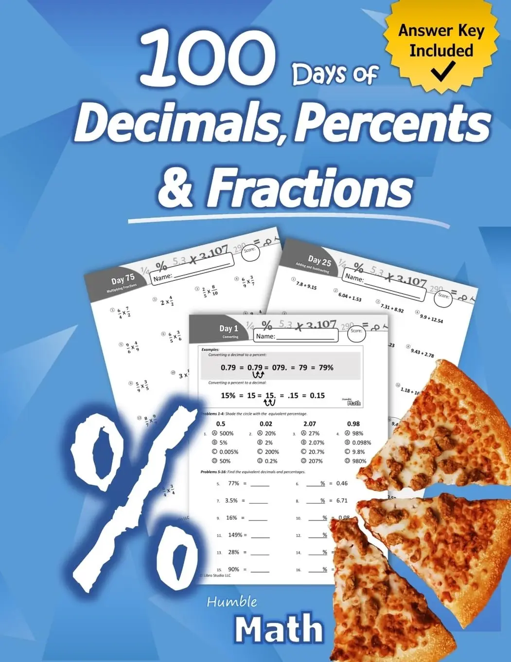 Humble Math - 100 Days of Decimals, Percents & Fractions: Advanced Practice Problems (Answer Key Included) - Converting Numbers - Adding, Subtracting, -- Humble Math - Paperback