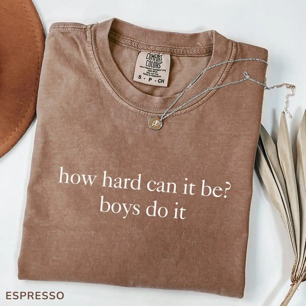 Comfort Colors Funny Feminist Shirt, How Hard Can It Be Boys Do It T-Shirt, Soft Cotton Unisex Gift, Gift for Him or Her, Unisex Stylish Top