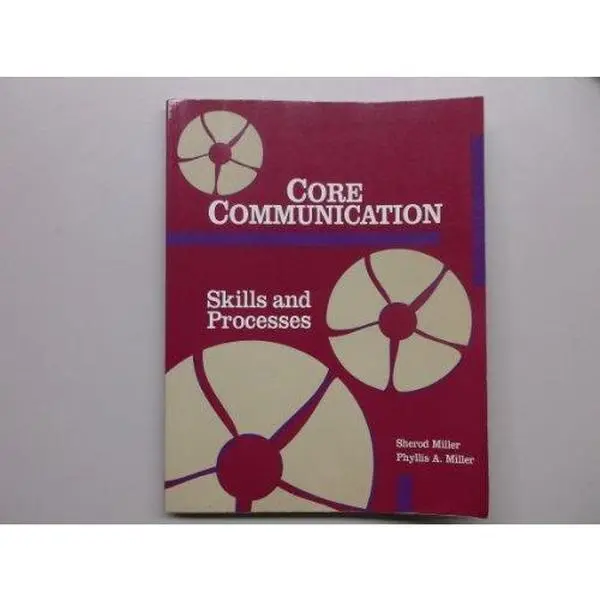 USED Book - Core Comminication: Skills and Processess by Sherod Miller (Paperback) - english