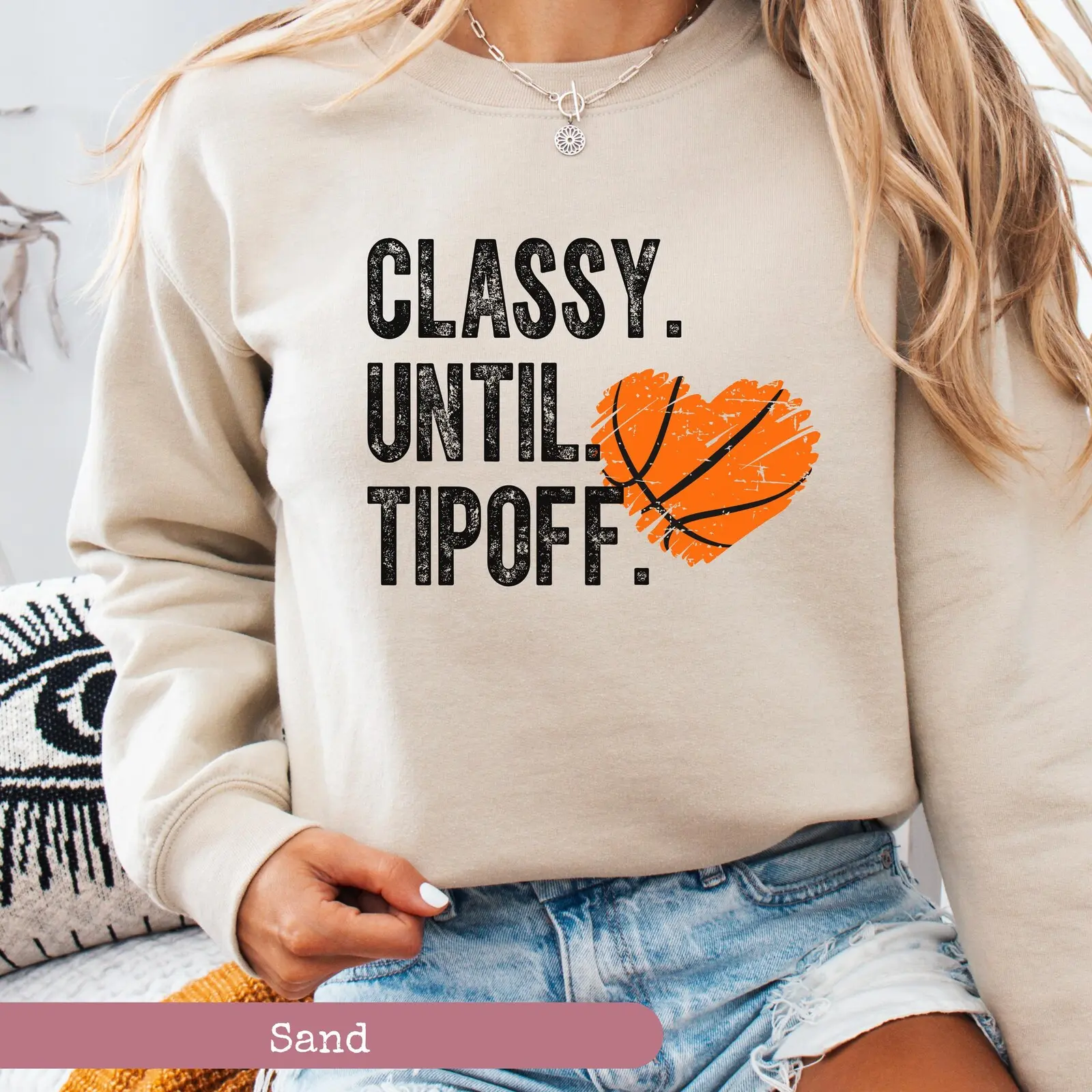Classy Until Tipoff Sweatshirt, Basketball Sweatshirt, Basketball Game Day Sweatshirt, Gift For Mom