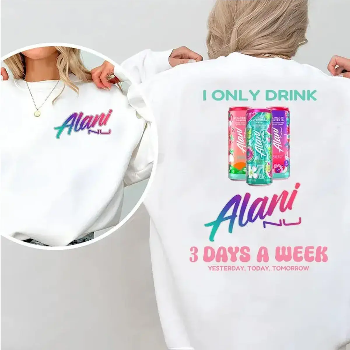 Alani Nu Lover Sweatshirt – I Only Drink Alani Nu 3 Days A Week Funny Crewneck, Energy Drink Fan Gift – Made in USA