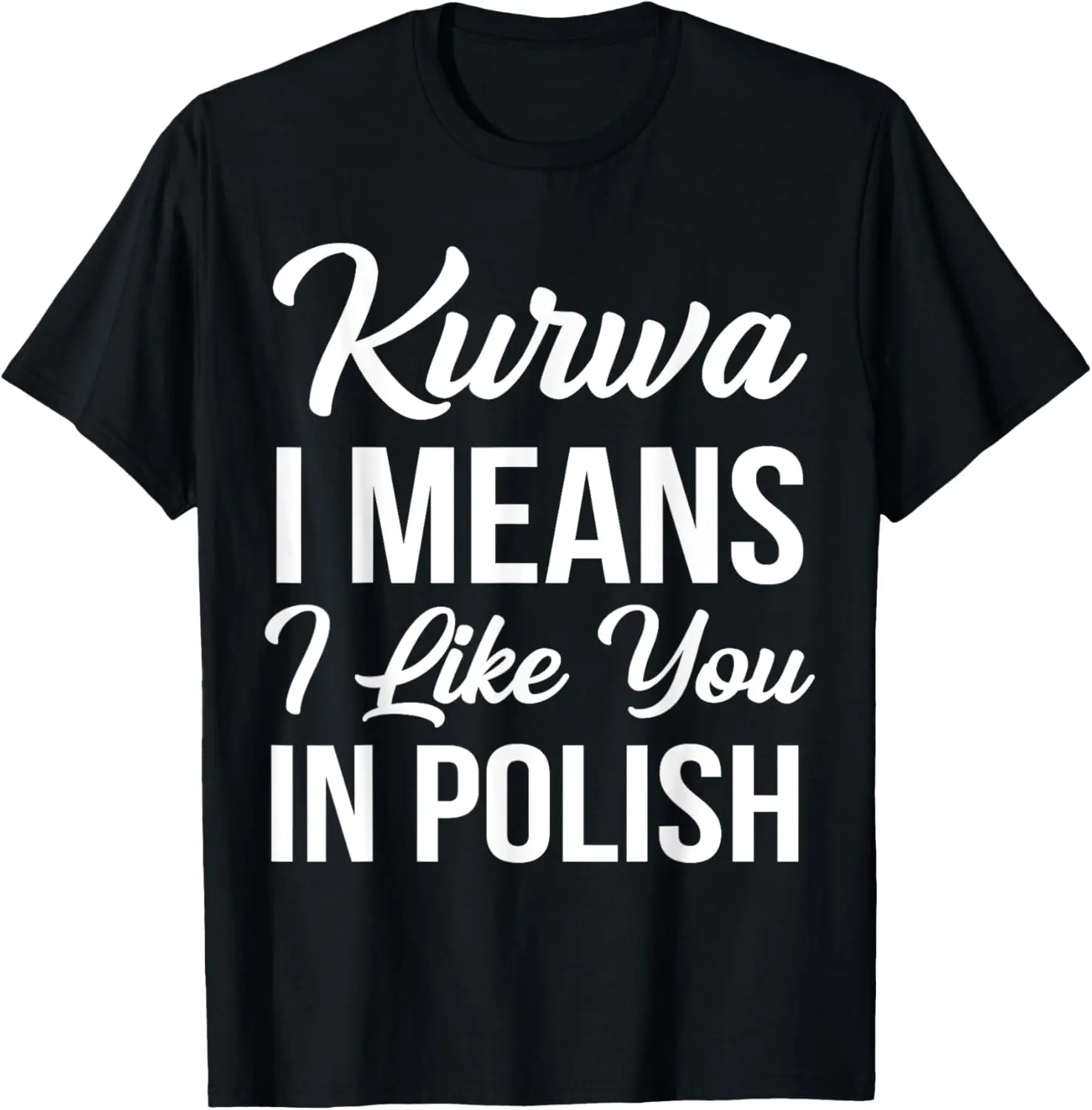 100% Cotton Kurwa Kurva Poland Funny Saying Polish Swear Word T-Shirt