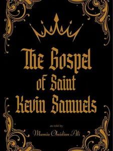 The Gospel of Saint Kevin Samuels