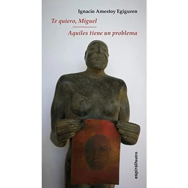 USED-Te quiero, Miguel / Aquiles tiene un problema by Ignacio Amestoy Eguiguren (Paperback)