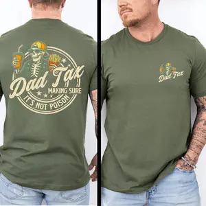Funny Dad Tax Shirt for Dad, Making Sure It's Not Poison Gift for Him, Funny Dad Tax Skeleton Tee, Birthday Gift For Dad, Dad Jokes Tshirt
