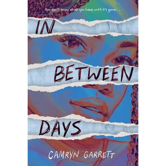 In Between Days by Camryn Garrett (Hardcover)