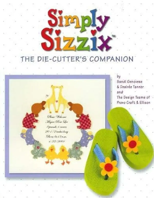 Used Book - Simply Sizzix: The Die-Cutter's Companion by Desiree (Paperback, First Edition 2002, 1.1 lb) - English, Crafting Useful Guide for Die-Cutters, Design Teams of Sandi Tanner