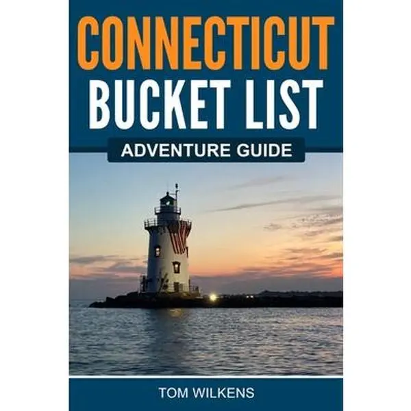 USED Book - Connecticut Bucket List Adventure Guide by Wilkens, Tom (Paperback) - english