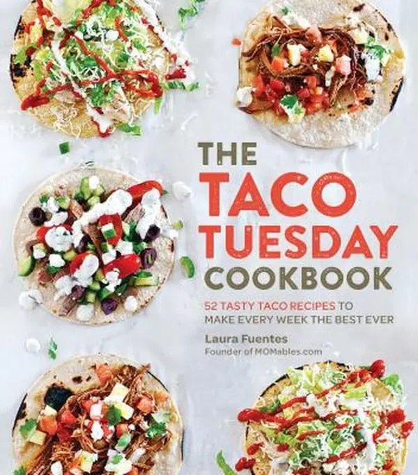 USED Book - The Taco Tuesday Cookbook: 52 Tasty Taco Recipes to Make Every Week the Best Ever by Fuentes, Laura (Paperback) - english