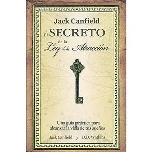USED-El secreto de la ley de la atraccion/ Jack Canfield's Key to Living the Law of Attraction (Spanish Edition) by Jack Canfield (Hardcover)