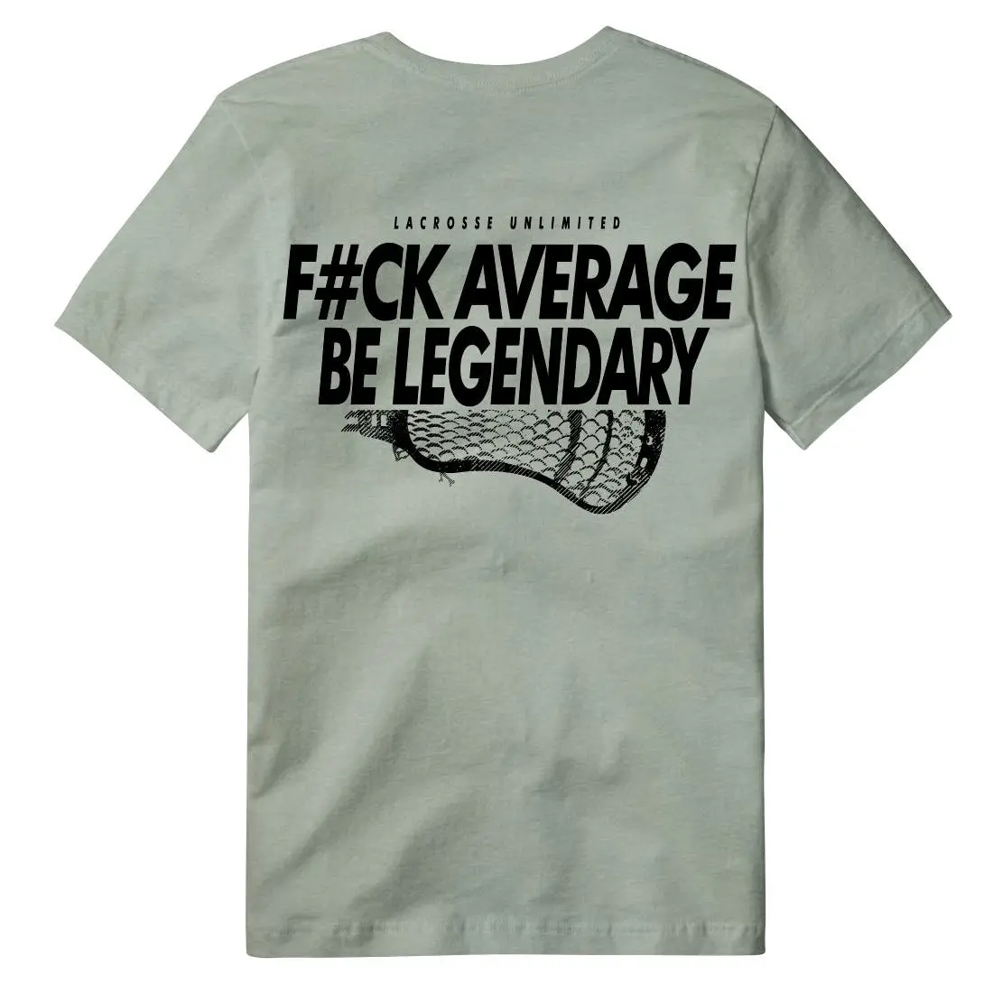 F Average Be Legendary Lacrosse Tee