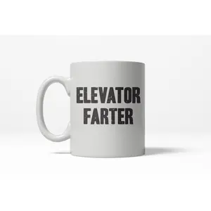 Elevator Farter Funny Gross Farting Bathroom Humor Ceramic Coffee Drinking Mug - 11oz Funny Coffee Mugs Ceramic Printed Drinkware Cup