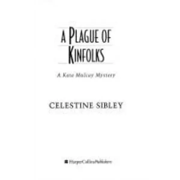 USED Book - A Plague of Kinfolks: A Kate Mulcay Mystery by Celestine Sibley (Hardcover) - english
