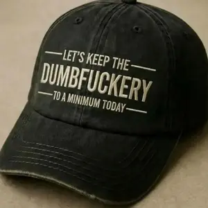 Let’s Keep The Dumbfuckery To A Minimum Today Washed Dad Hat, Funny Sarcastic Embroidered Cap, Vintage Low Profile Baseball Hat, Bold Attitude Humor Gift For Men Women, Adjustable Casual Everyday Hat