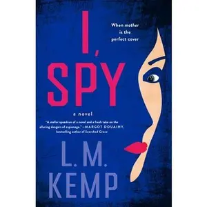 I, Spy -- L. M. Kemp, Hardcover