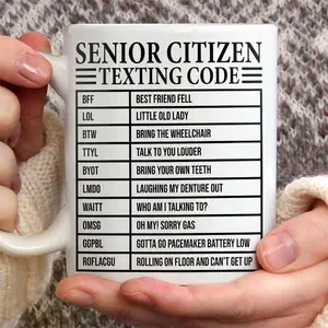 Funny Senior Citizen Texting Code Mug, Humorous Retiree Tea cup, Gift for Elderly Dad Mom Grandpa Grandma, Birthday Retirement Joke Gift, Sarcastic Gag Gift, Father's day gift, mother's day gift\