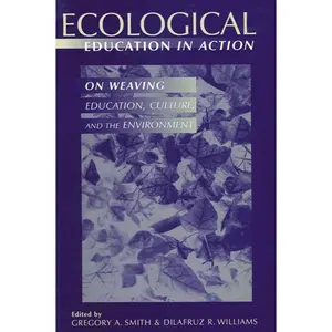 USED-Ecological Education in Action: On Weaving Education, Culture, and the Environment (Paperback)