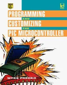 USED-Programming and Customizing the Pic Microcontroller by Michael Predko (Paperback)