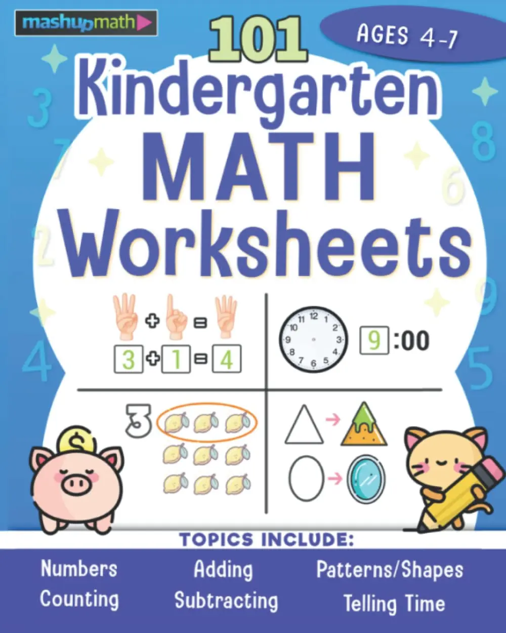 101 Kindergarten Math Worksheets Book: Super Fun Math Activities forKindergarten and Pre-K Students