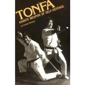 USED-Tonfa: Karate Weapon of Self-Defense by Fumio Demura (Paperback)