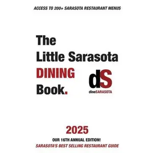 The Little Sarasota Dining Book 2025 -- Dinesarasota, Paperback