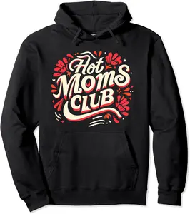 Hot Moms Club Mom Grandma Gifts Funny Graphic Tees Pullover Hoodie - Ericaunderwo Shop 97B0CWF2PG33