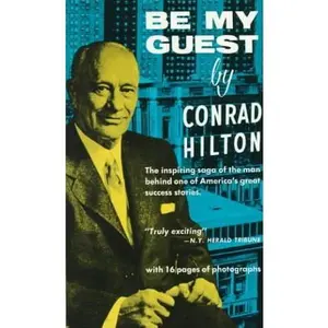 USED-Be My Guest by Conrad N. Hilton (1-Feb-1991) Paperback by unknown author (Unknown)