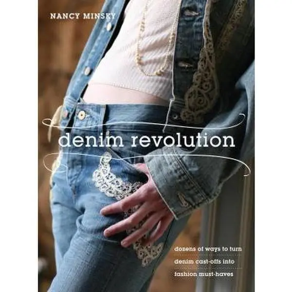 USED Book - Denim Revolution: Dozens of Ways to Turn Denim Cast-Offs into Fashion Must-Haves by Nancy Minsky (Paperback) - english