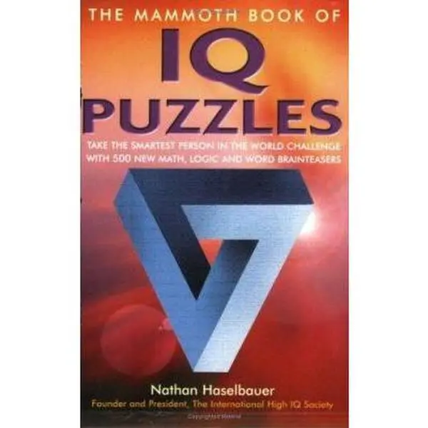 USED-The Mammoth Book of IQ Puzzles: Stretch Your Puzzle-Solving Abilities to the Limit with 500 New Math, Logic and Word Brainteasers by Compiled by Nathan Haselbauer (Paperback)