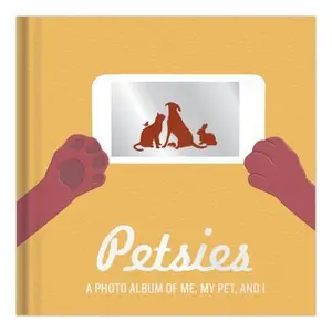 USED-Knock Knock Petsies: A Photo Album of Me, My Pet, and I by Knock Knock (Hardcover)