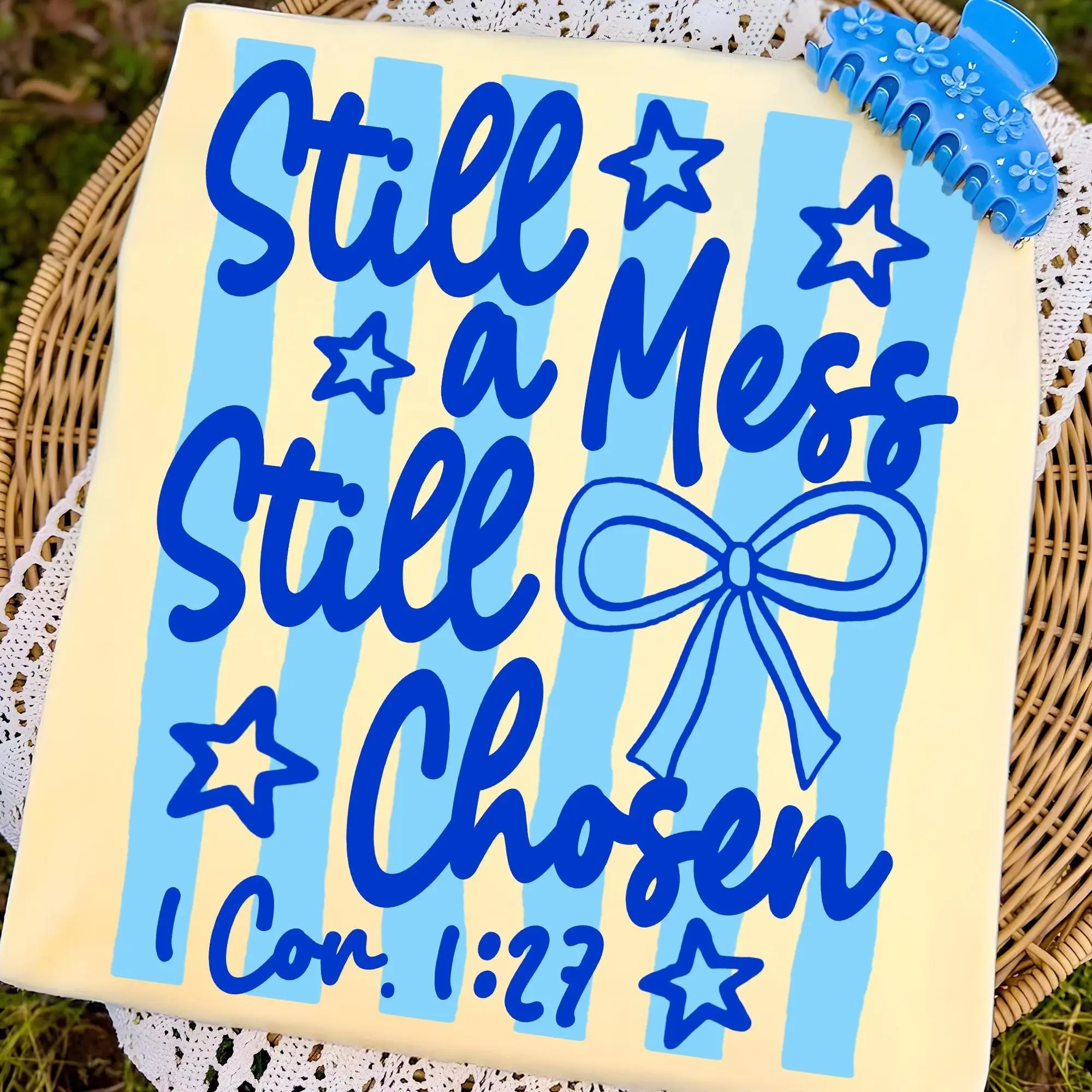 Comfort Colors Still A Mess Still Chosen Shirt, Christian Lover T-Shirt, Whimsy Faith Tee, 1 Corinthians Bible Verse Shirt, Womens Religious Graphic Tee, Faith Based Gift, Christian Women T-Shirt