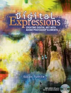USED-Digital Expressions: Creating Digital Art with Adobe Photoshop Elements by Susan Tuttle (Paperback)