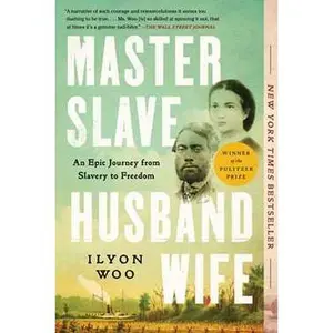 MASTER SLAVE HUSBAND WIFE: AN EPIC JOURNEY FROM SLAVERY TO FREEDOM [Tradepaper]