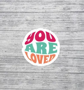 You Are Loved Sticker