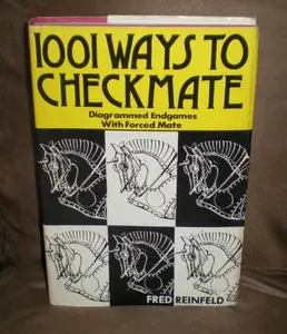 USED Book - 1001 Ways to Checkmate, Diagrammed Endgames with Forced Mate by Fred Reinfeld (Hardcover) - english