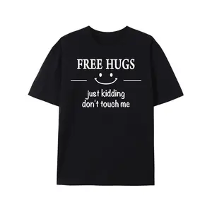 Funny "Free Hugs Just Kidding" Oversized Cotton T-Shirt, Sarcastic Humor Comfort Fashion Outfit, Best Gift for Introverts, Casual Relatable Tee for Him Her