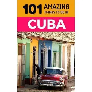 USED-101 Amazing Things to Do in Cuba: Cuba Travel Guide by Amazing Things, 101 (Paperback)