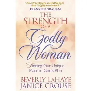 USED Book - The Strength of a Godly Woman: Finding Your Unique Place in God's Plan by Beverly LaHaye (Paperback) - english