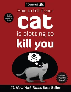 How to Tell If Your Cat Is Plotting to k*ll You -- The Oatmeal - Paperback