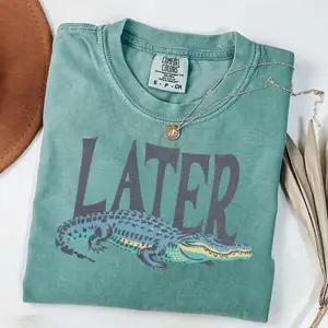 Comfort Color Later Gator T- Shirt, Vintage 90s Style Shirt, Funny Graphic Alligator Tee, Gift For Him Or Her	