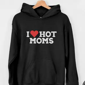 I Heart Hot Moms Apparel, Proudly Printed In The USA, t-shirt / hoodie #funny #josh&jase #britishhumor