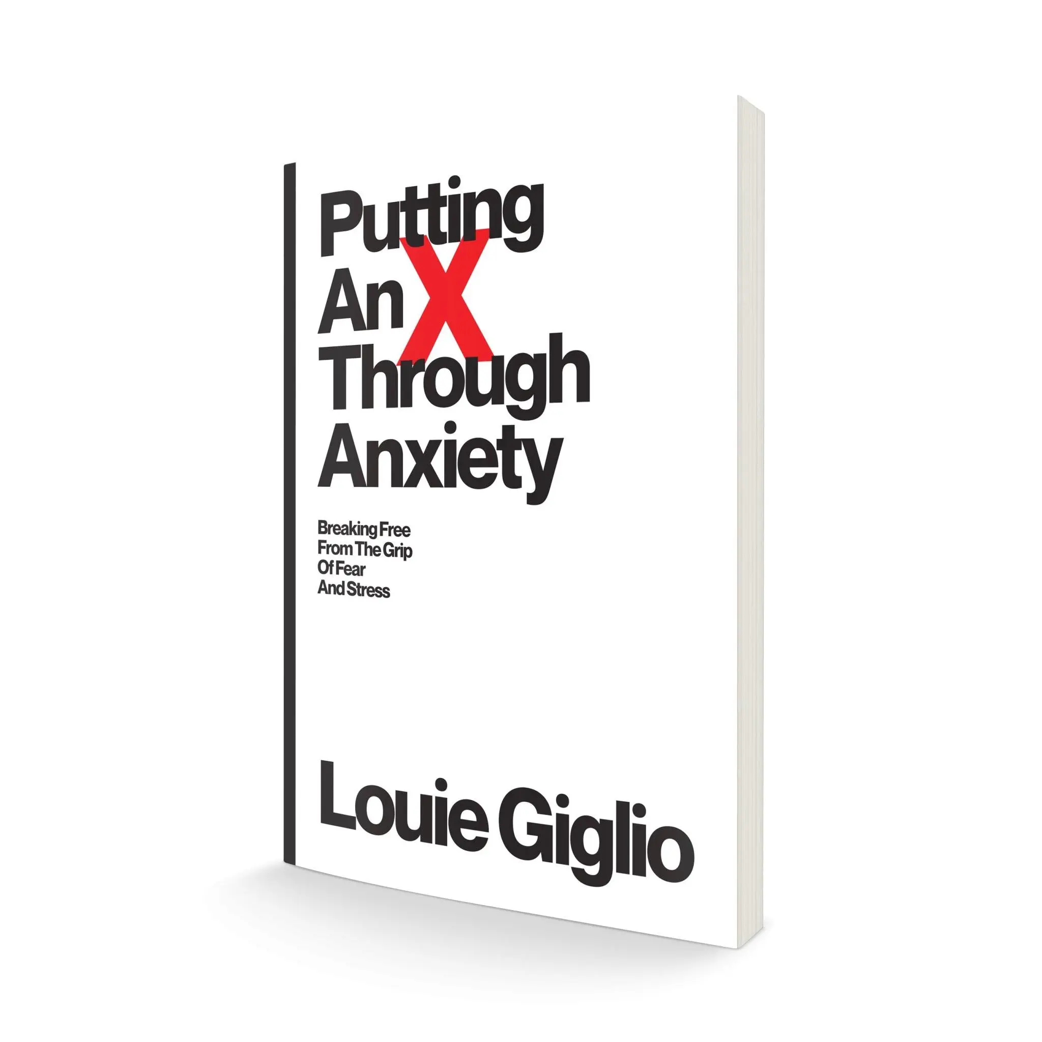 Putting an X Through Anxiety: Breaking Free from the Grip of Fear and Stress