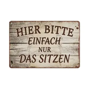 Funny German Hier Bitte Einfach Nur Das Sitzen Metal Sign, 8×12 (20×30cm) Vintage Distressed Wood Style Wall Decor, Perfect for Home Bar, Cafe, Living Room, Gift for German Speakers