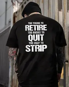 Too Young To Retire Too Broke To Quit Too Ugly To Strip T Shirt – Funny Blue Collar Hoodie, Working Class Sweatshirt